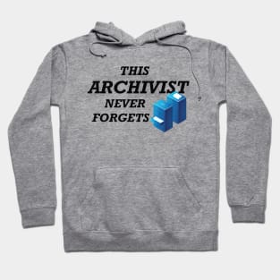 Archivist - This archivist never forgets Hoodie